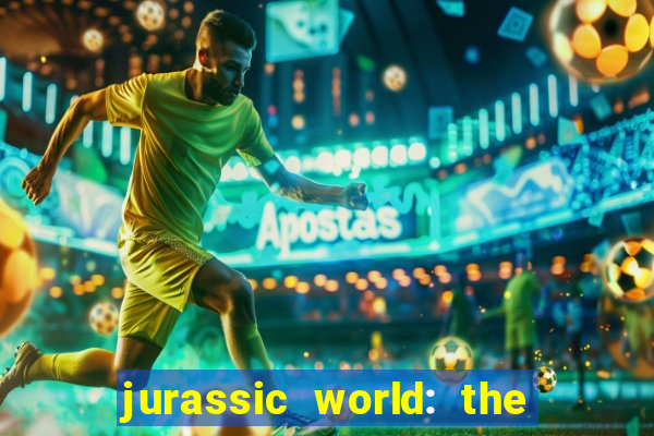 jurassic world: the game apk dinheiro infinito